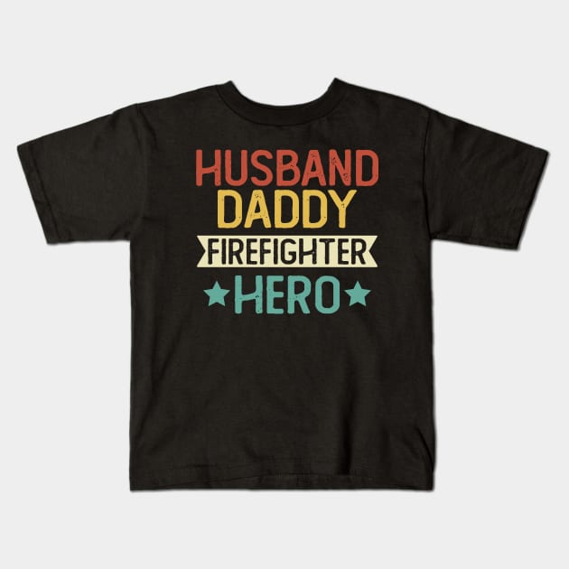 Husband Daddy Firefighter Hero Gift Firefighter Dad Gift Kids T-Shirt by mommyshirts